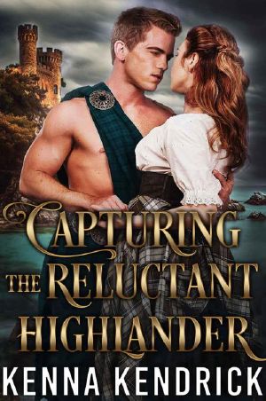 [Lasses of The Kinnaird Castle 03] • Capturing The Reluctant Highlander